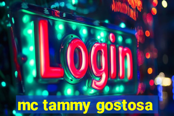 mc tammy gostosa